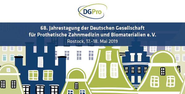 68. Jahrestagung der Deutschen Gesellschaft für Prothetische Zahnmedizin und Biomaterialien e.V. (DGPro)